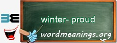 WordMeaning blackboard for winter-proud